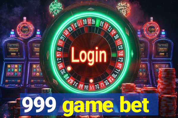 999 game bet